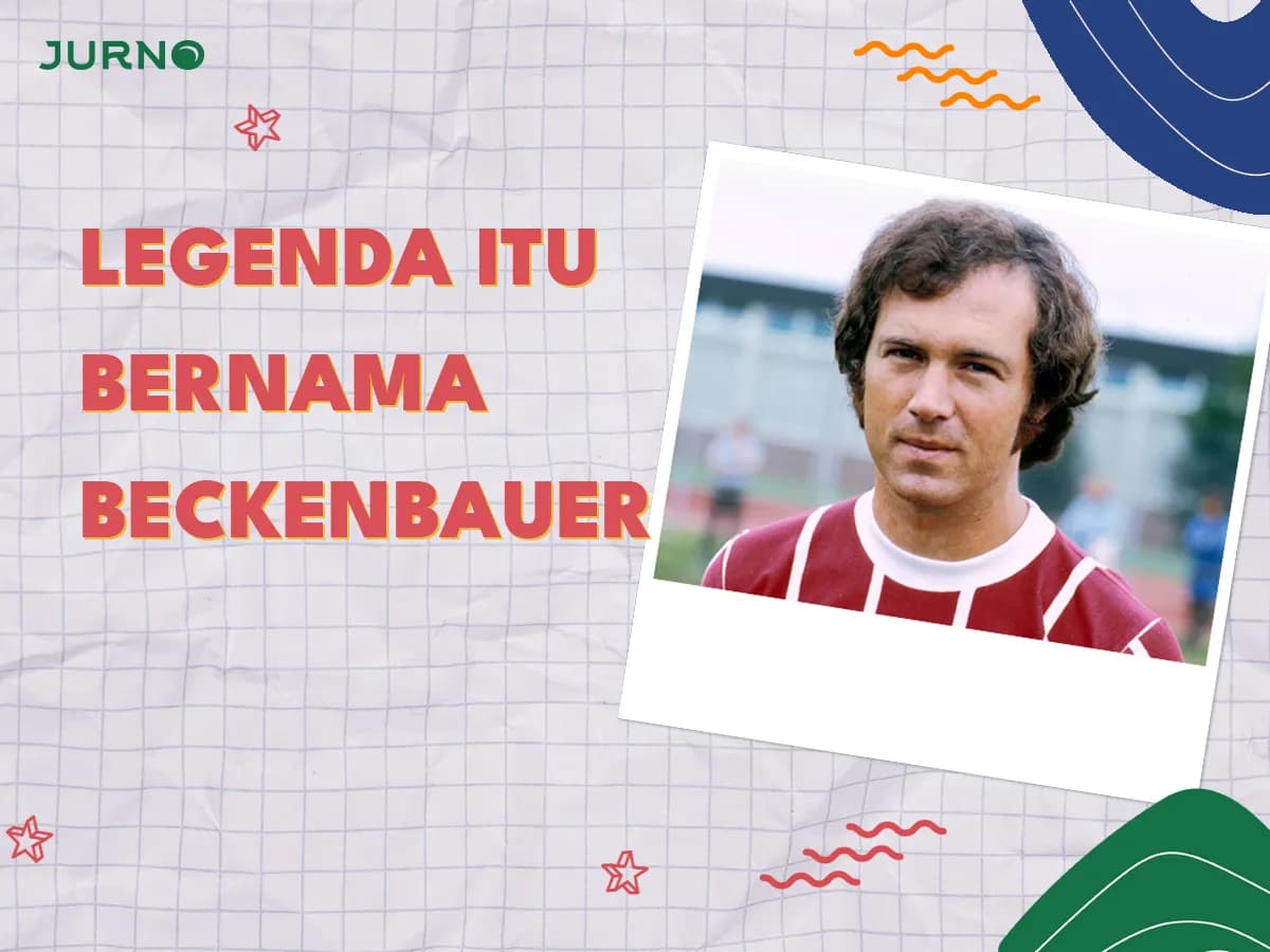 Legenda Sepak Bola Jerman Bernama Franz Beckenbauer