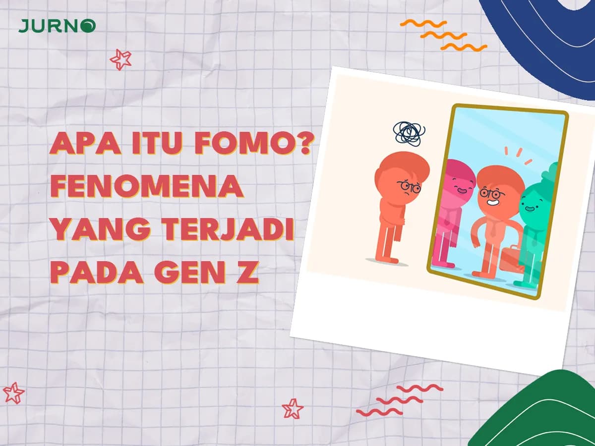 Apa Itu FOMO? Fenomena yang Mempengaruhi Gen Z