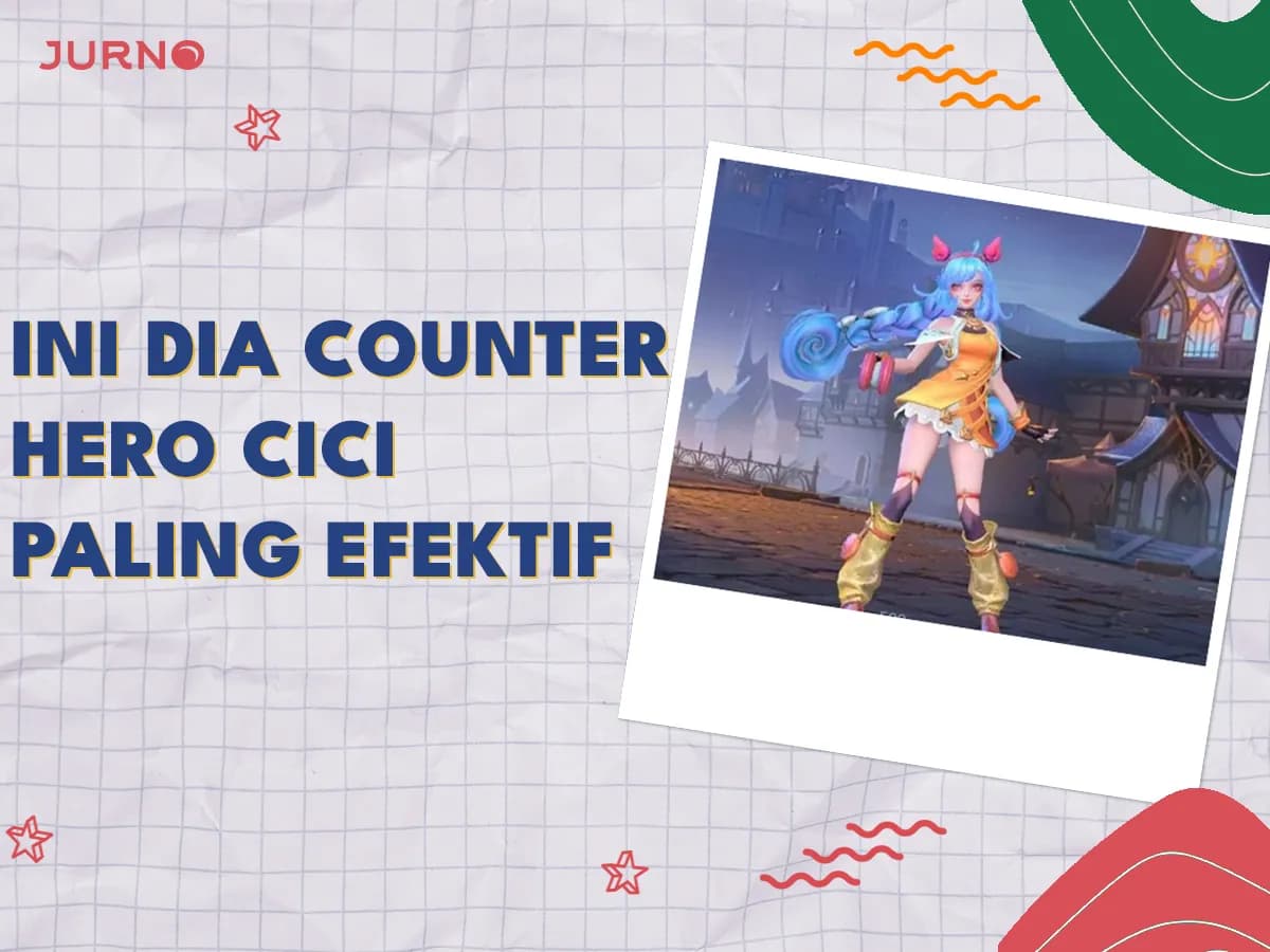 Counter Hero Cici Mobile Legends: Strategi dan Item Terbaik