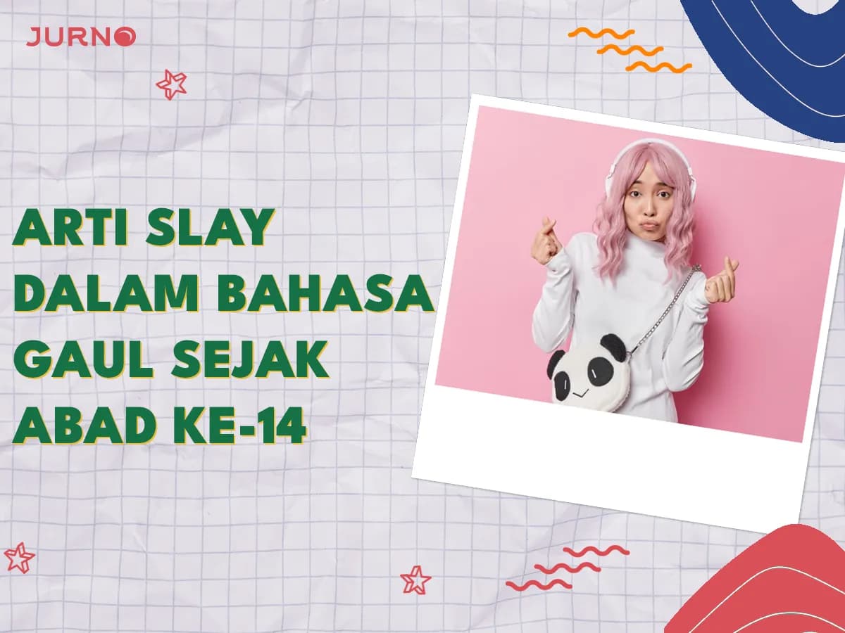 Slay Artinya Apa? Makna dan Etimologi di Balik Kata Gaul Ini