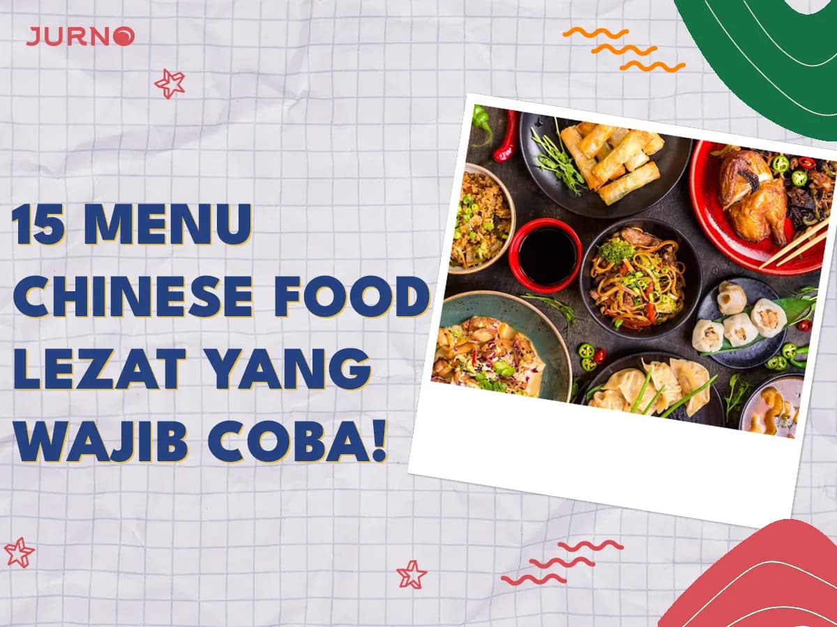 Chinese Food Lezat + 15 Rekomendasi Wajib Coba!