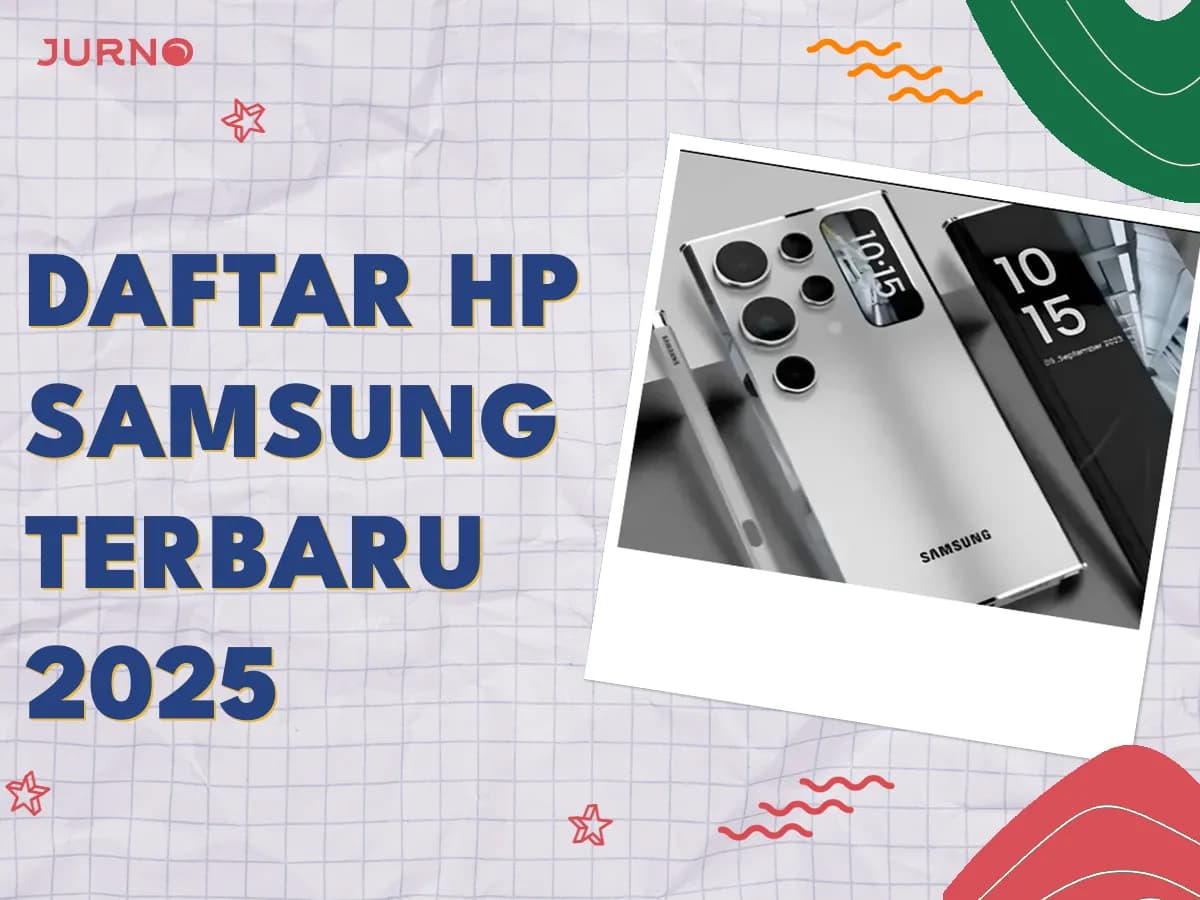 Daftar HP Samsung Terbaru 2025 yang Wajib Kamu Tahu