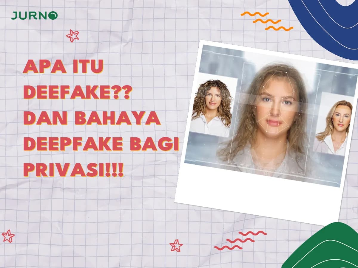 Apa Itu Deepfake? Mengungkap Teknologi Palsu yang Mengguncang Dunia