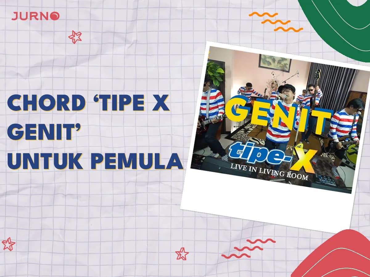 Chord Tipe X Genit untuk Pemula, 100% Auto Bisa!