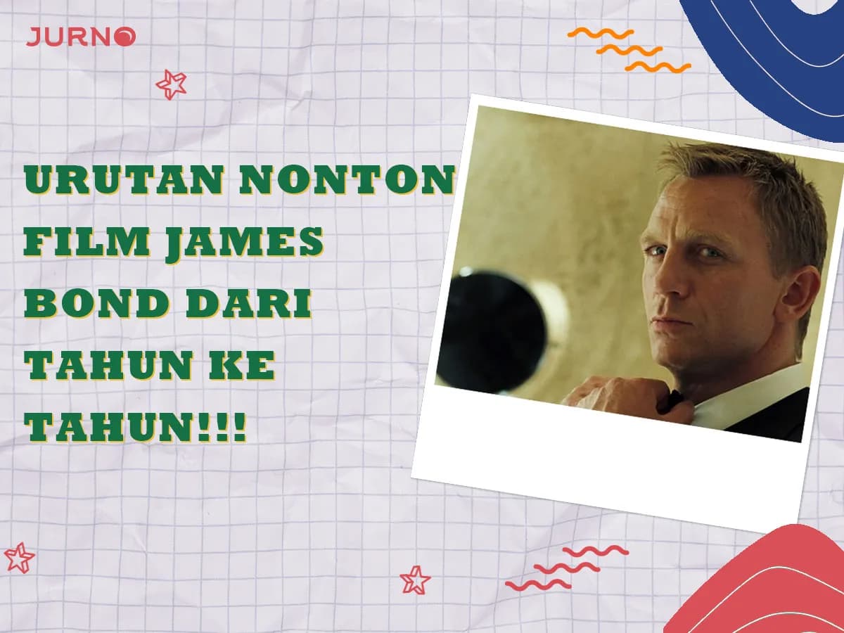 Urutan Nonton Film James Bond yang Bikin Kamu Auto Paham Seluruh Misi 007