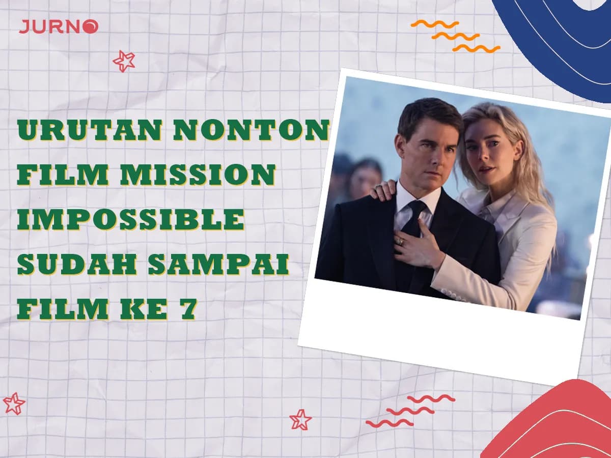Tom Cruise Tewas Hampir 7 Kali! Ini Urutan Film Mission Impossible Wajib Kamu Tonton