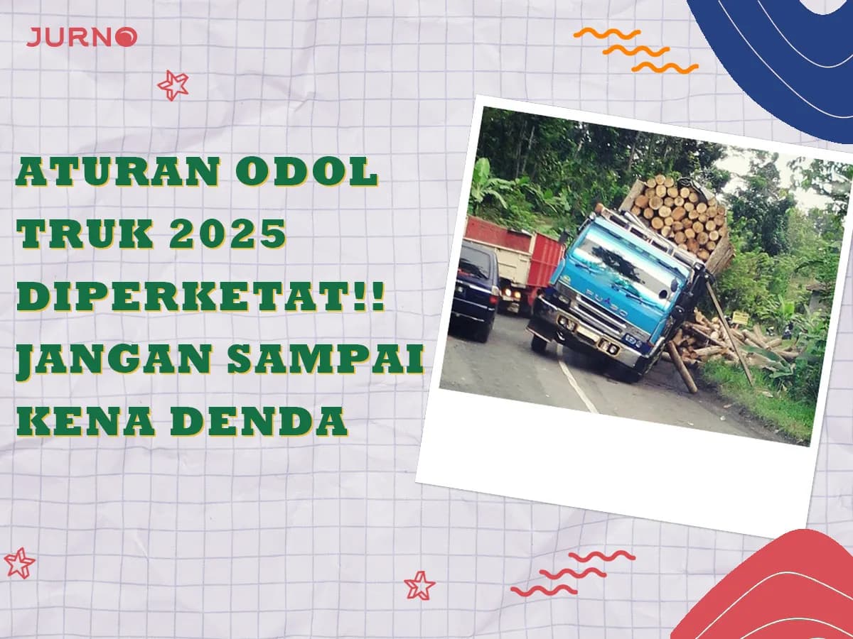 Viral! Aturan ODOL Truk Diperketat 2025: Jangan Sampai Kena Denda Jutaan Rupiah!