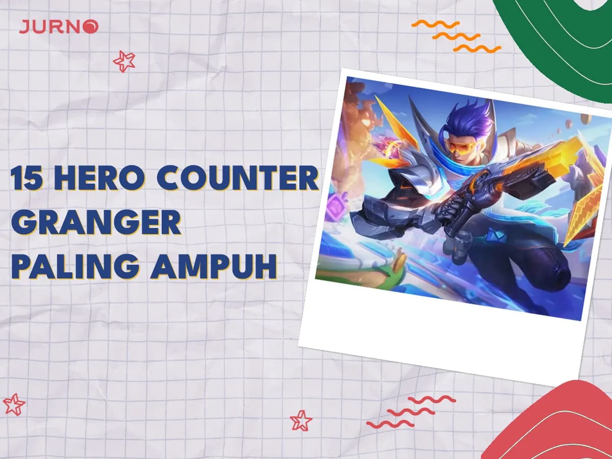 12 Hero Counter Granger Paling Ampuh di Mobile Legends