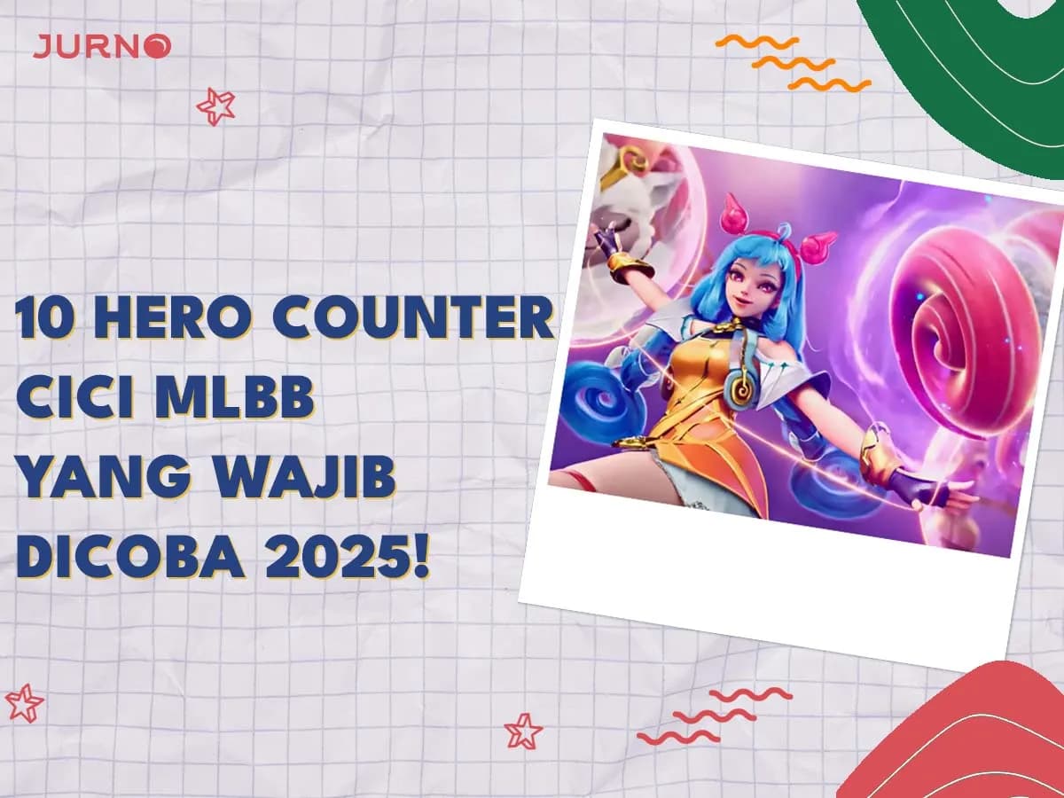 10 Hero Counter Cici Mobile Legends 2025, Wajib Coba!