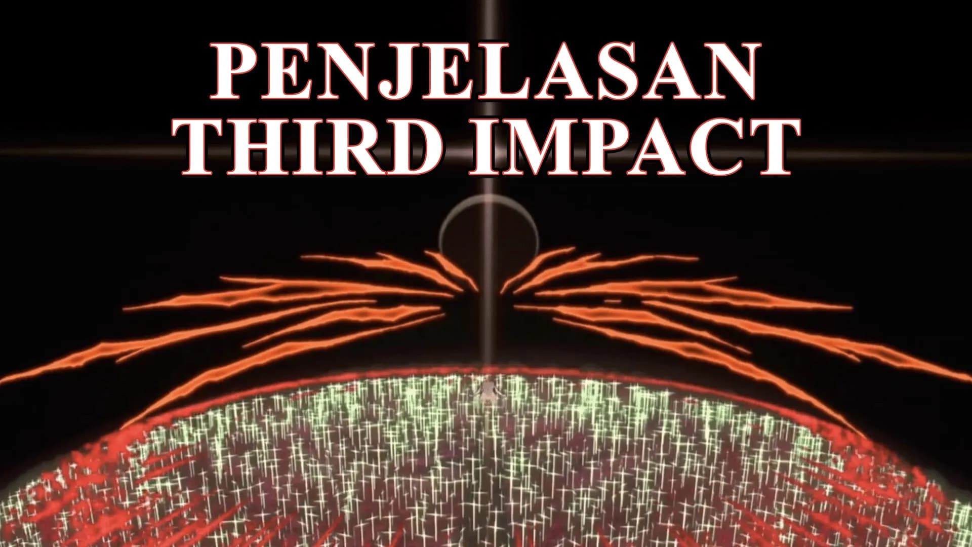 VIDEO: Penjelasan Lengkap Third Impact di Neon Genesis Evangelion